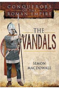 Conquerors of the Roman Empire: The Vandals