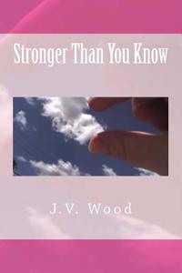 Stronger Than You Know