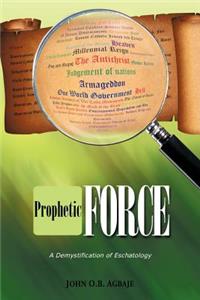 Prophetic Force