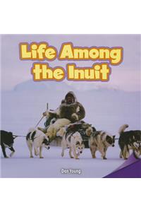 Life Among the Inuit