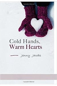 Cold Hands, Warm Hearts