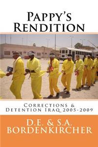 Pappy's Rendition: Iraq Corrections & Detention 2005-2009