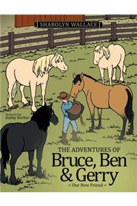 The Adventures of Bruce, Ben & Gerry