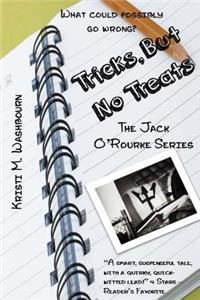 Jack O'Rourke Series - Tricks, but no Treats