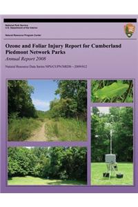 Ozone and Foliar Injury Report for Cumberland Piedmont Network Parks Annual Report 2008