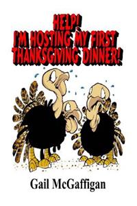 Help! I'm Hosting My First Thanksgiving Dinner!