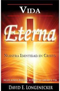 Vida Eterna Nuestra Identidad en Cristo