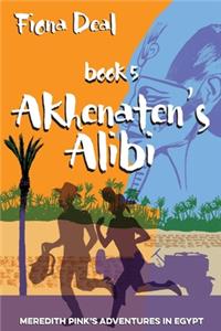 Akhenaten's Alibi