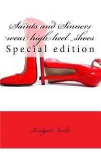 Saints and Sinners wear high heel shoes