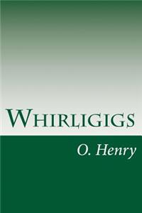 Whirligigs