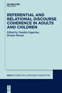 Referential and Relational Discourse Coherence in Adults and Children