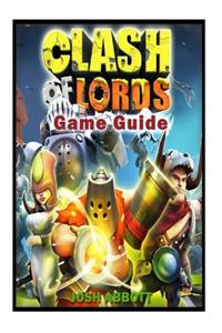 Clash of Lords 2 Game Guide