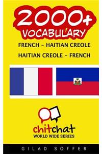 2000+ French - Haitian Creole Haitian Creole - French Vocabulary