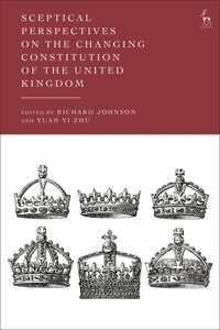 Sceptical Perspectives on the Changing Constitution of the United Kingdom