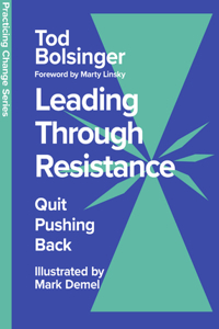 Leading Through Resistance - Quit Pushing Back