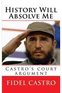 History Will Absolve Me 5x8: Castro's Court Argument