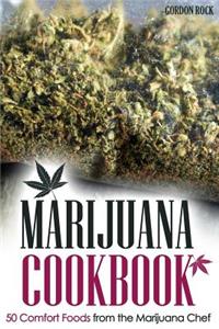 Marijuana Cookbook: 50 Comfort Foods from the Marijuana Chef