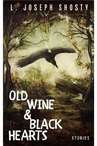 Old Wine & Black Hearts