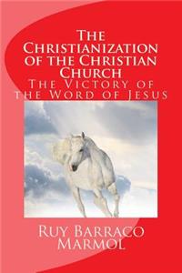 Christianization of the Christian Church