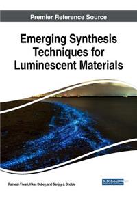 Emerging Synthesis Techniques for Luminescent Materials