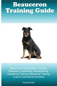 Beauceron Training Guide Beauceron Training Book Includes
