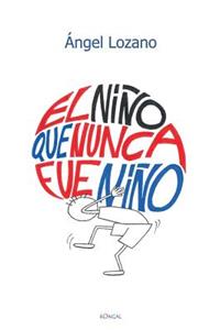 El niño que nunca fue niño