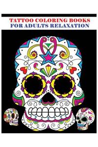 Tattoo Coloring Books For Adults Relaxation