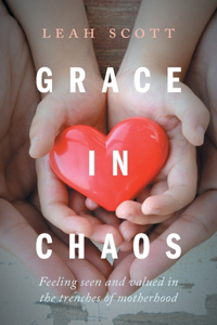 Grace in Chaos