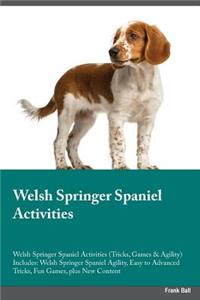 Welsh Springer Spaniel Activities Welsh Springer Spaniel Activities (Tricks, Games & Agility) Includes