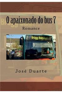 O apaixonado do bus 7