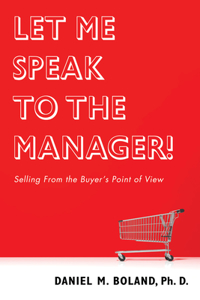 Let Me Speak to the Manager!: Selling from the Buyer's Point of View