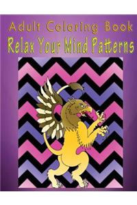 Adult Coloring Book Relax Your Mind Patterns