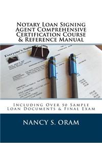 Notary Loan Signing Agent Comprehensive Certification Course & Reference Manual