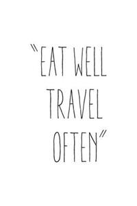 EAT WELL TRAVEL OFTEN, Blank Paper Notebook, Small Journal Series,150P, 5