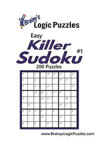 Brainy's Logic Puzzles Easy Killer Sudoku #1 200 Puzzles