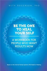 Be the One to Heal Your Self