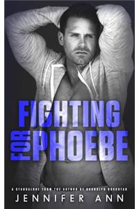 Fighting for Phoebe