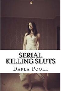 Serial Killing Sluts