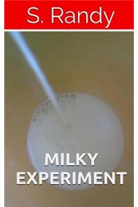 Milky Experiment