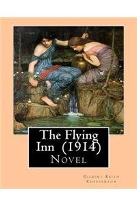 Flying Inn (1914). By Gilbert Keith Chesterton