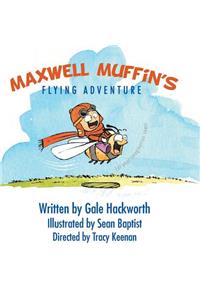 Maxwell Muffin's Flying Adventure