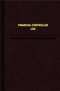 Financial Controller Log (Logbook, Journal - 124 pages, 6 x 9 inches)