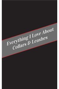 Everything I Love About Collars & Leashes