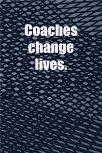 Coaches change lives