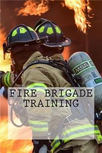 Fire Brigade Training