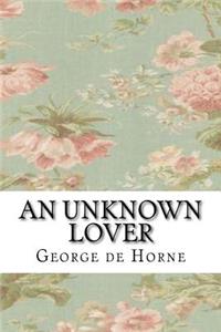 An Unknown Lover