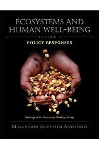 Ecosystems and Human Well-Being: Policy Responses