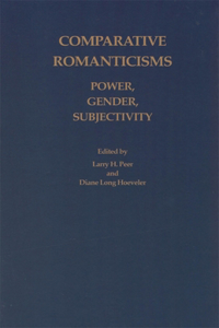 Comparative Romanticisms: Power, Gender, Subjectivity