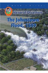 The Johnstown Flood, 1889