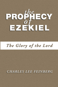 Prophecy of Ezekiel: The Glory of the Lord